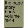 The Page Story Book Volume 1914 door Thomas Nelson Page