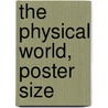 The Physical World, Poster Size by National Geographic Maps