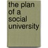 The Plan of a Social University