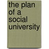 The Plan of a Social University door Morrison Isaac Swift