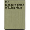 The Pleasure-Dome of Kubla Khan door Charles Tomlinson Griffes
