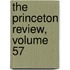 The Princeton Review, Volume 57