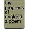 The Progress of England; A Poem door David England