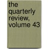 The Quarterly Review, Volume 43 door John Gibson Lockhart