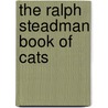 The Ralph Steadman Book of Cats door Ralph Steadman