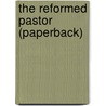The Reformed Pastor (Paperback) by Richard Baxter