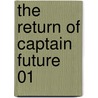 The Return Of Captain Future 01 by Edmond Hamilton