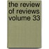 The Review of Reviews Volume 33
