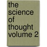 The Science of Thought Volume 2 door Friedrich Max Muller