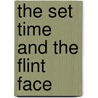 The Set Time And The Flint Face door Rev T.K. Mensah