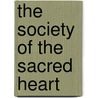 The Society of the Sacred Heart door Janet Erskine Stuart