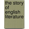 The Story Of English Literature door Reuben Post Halleck