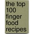 The Top 100 Finger Food Recipes