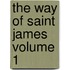 The Way of Saint James Volume 1