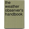 The Weather Observer's Handbook by Stephen Burt