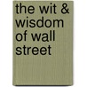 The Wit & Wisdom of Wall Street door Bob Thomas