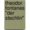 Theodor Fontanes "Der Stechlin" by Rolf Zuberbühler
