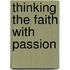 Thinking the Faith with Passion