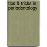 Tips & Tricks in Periodontology door Shalu Bathla