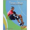 Tony Hawk: Skateboarding Legend by Jeff Savage