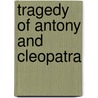Tragedy Of Antony And Cleopatra door Shakespeare William Shakespeare