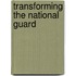 Transforming the National Guard