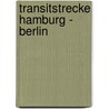 Transitstrecke Hamburg - Berlin door Ulrike Proesl