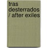 Tras desterrados / After Exiles door Philippe Olle-Laprume