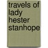 Travels of Lady Hester Stanhope