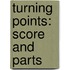 Turning Points: Score and Parts