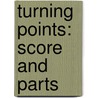 Turning Points: Score and Parts door Joan Tower