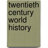 Twentieth Century World History door William J. Duiker