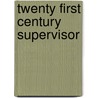 Twenty First Century Supervisor by Jeff Stokes