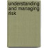 Understanding and managing risk