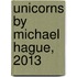 Unicorns By Michael Hague, 2013