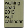 Walking Dead 2013 Wall Calendar door Not Available
