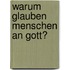 Warum glauben Menschen an Gott?