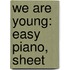 We Are Young: Easy Piano, Sheet