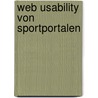 Web Usability von Sportportalen door Heinze Nina