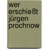 Wer erschießt Jürgen Prochnow