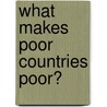 What Makes Poor Countries Poor? door Michael J. Trebilcock