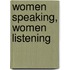 Women Speaking, Women Listening