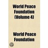 World Peace Foundation Volume 4 door World Peace Foundation