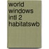 World Windows Intl 2 Habitatswb