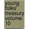 Young Folks' Treasury Volume 10 door editor 1846-1916 Hamilton Wright Mabie