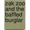 Zak Zoo And The Baffled Burglar door Justine Smith