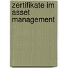 Zertifikate im Asset Management door Tjado Heeren