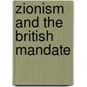 Zionism and the British Mandate door Daniel Muller