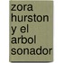 Zora Hurston y El Arbol Sonador