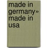 Made In Germany» Made In Usa door Sebastian Doring